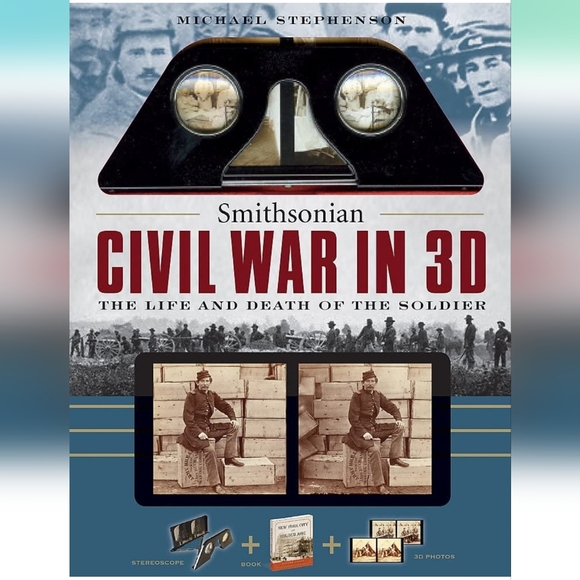 smithsonian Other - Smithsonian Civil War in 3D: The Life and Death of the Solider